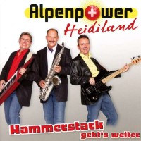 Alpenpower Heidiland: Hammerstark Gehts weiter -   - (CD...