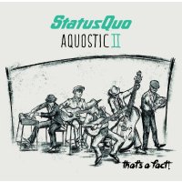 Status Quo: Aquostic II - Thats A Fact! -   - (CD /...