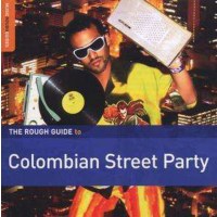 The Rough Guide To Colombian Street Party -   - (CD /...