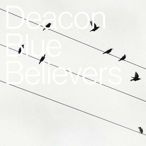 Deacon Blue: Believers -   - (CD / Titel: A-G)