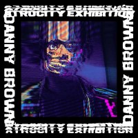 Danny Brown: Atrocity Exhibition -   - (Vinyl / Rock...