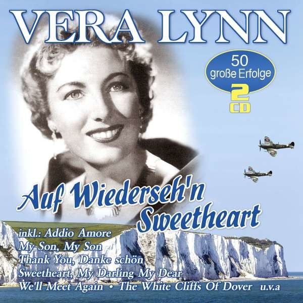 Vera Lynn: Auf Wiedersehn Sweetheart: 50 große Erfolge -   - (CD / Titel: A-G)