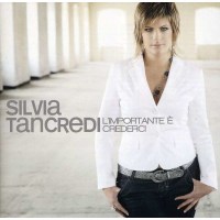 Silvia Tancredi: LImportante E Crederci -   - (CD /...