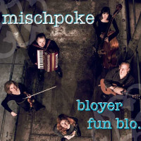 Mischpoke: Bloyer Fun Blo... -   - (CD / Titel: A-G)