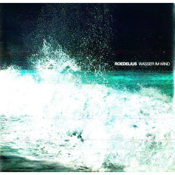 Roedelius: Wasser im Wind (180g) -   - (Vinyl / Rock (Vinyl))