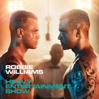 Robbie Williams: Heavy Entertainment Show (Deluxe...