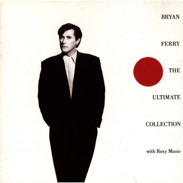 Bryan Ferry: The Ultimate Collection -   - (CD / Titel: Q-Z)