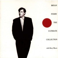 Bryan Ferry: The Ultimate Collection -   - (CD / Titel: Q-Z)