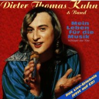 Dieter Thomas Kuhn: Mein Leben für die Musik - Live...