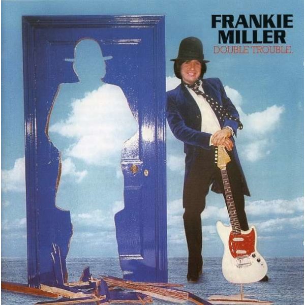 Frankie Miller (Rock): Double Trouble -   - (CD / Titel: A-G)