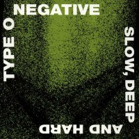 Type O Negative: Slow Deep And Hard -   - (CD / Titel: Q-Z)