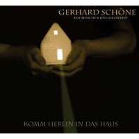 Gerhard Schöne: Komm herein in das Haus -   - (CD /...