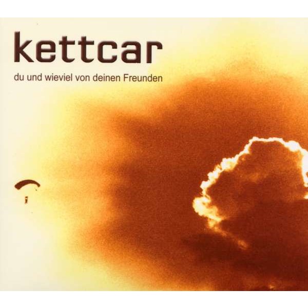 Kettcar: Du und wieviel von deinen Freunden -   - (CD / Titel: A-G)