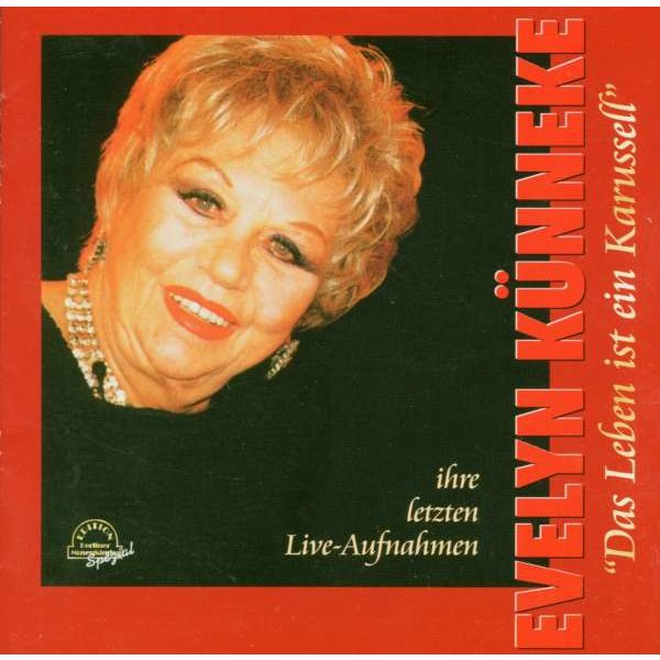 Evelyn Künneke: Das Leben ist ein Karussell: Live 1999 -   - (CD / Titel: A-G)