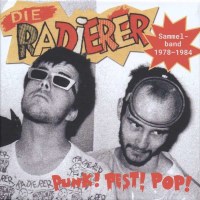 Die Radierer: Punk! Pest! Pop! Sammelband 1978 - 1984...