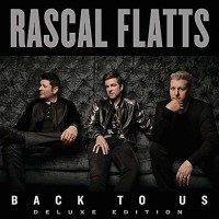 Rascal Flatts: Back To Us -   - (CD / Titel: A-G)