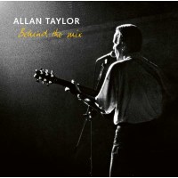 Allan Taylor: Behind The Mix -   - (CD / B)