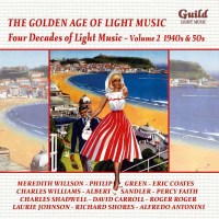 The Golden Age Of Light Music: Four Decades Vol. 2 -   -...