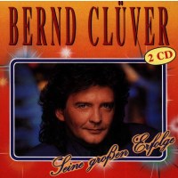 Bernd Clüver: Seine großen Erfolge -   - (CD /...