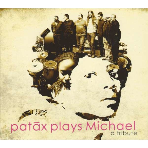 Patax: Plays Michael: A Tribute -   - (CD / Titel: H-P)