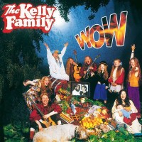 The Kelly Family: Wow -   - (CD / Titel: Q-Z)