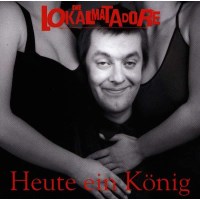 Die Lokalmatadore: Heute ein König ... Morgen ein...