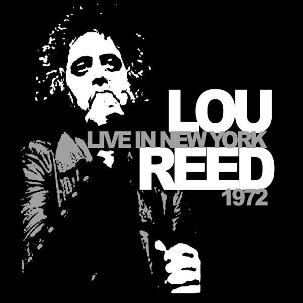 Lou Reed: Live In New York 1972 -   - (CD / Titel: H-P)