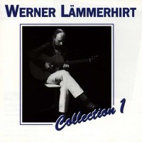 Werner Lämmerhirt: Collection 1 -   - (CD / Titel: A-G)