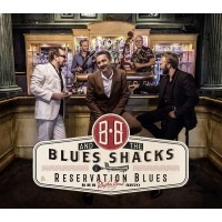 B.B. & The Blues Shacks: Reservation Blues -   - (CD...