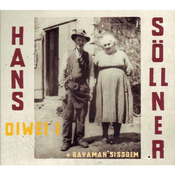 Hans Söllner: Oiwei I -   - (CD / Titel: H-P)