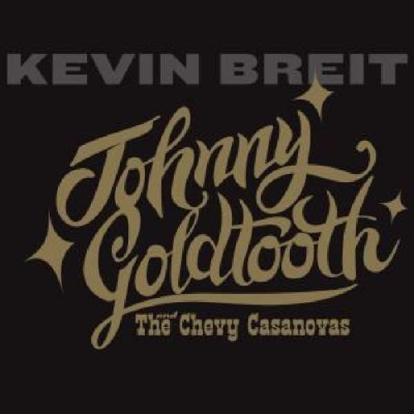 Kevin Breit: Johnny Goldtooth -   - (CD / Titel: H-P)