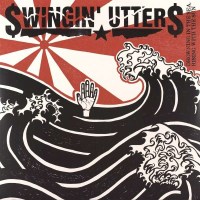 The Swingin Utters: Drowning In The Sea, Rising With The...