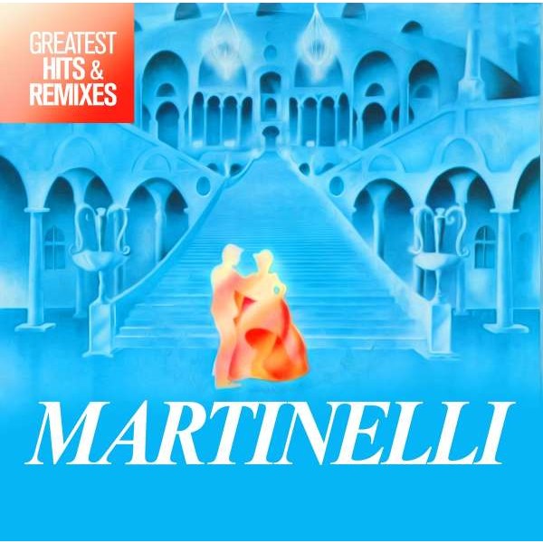 Martinelli: Greatest Hits & Remixes -   - (CD / Titel: A-G)