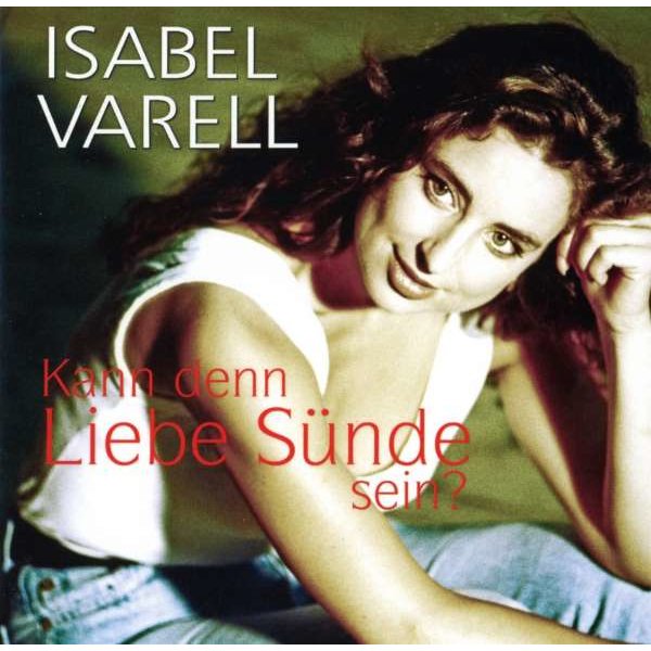 Isabel Varell: Kann denn Liebe Sünde sein? -   - (CD / Titel: H-P)