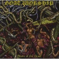 Goat Worship: Shore Of The Dead -   - (CD / Titel: Q-Z)