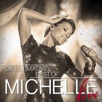 Michelle: Die ultimative Best Of - Live -   - (CD /...