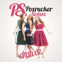 Poxrucker Sisters: Drah di -   - (CD / Titel: A-G)