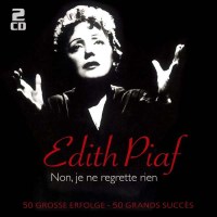 Edith Piaf (1915-1963): Non, Je Ne Regrette Rien: 50...