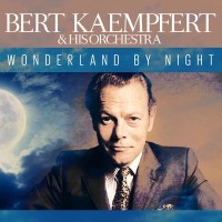 Bert Kaempfert (1923-1980): Wonderland By Night -   - (CD...