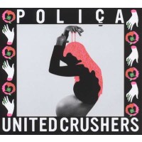 Poliça: United Crushers -   - (CD / Titel: Q-Z)