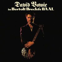 David Bowie (1947-2016): In Bertolt Brechts Baal...