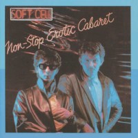 Soft Cell: Non Stop Erotic Cabaret -   - (CD / Titel: H-P)