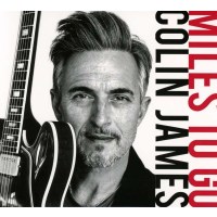 Colin James: Miles To Go -   - (CD / Titel: H-P)