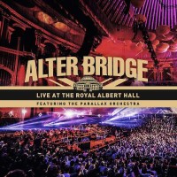 Alter Bridge: Live At The Royal Albert Hall Feat. The...