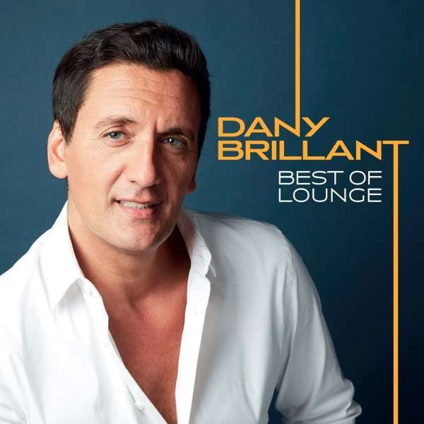 Dany Brillant: Best of Lounge -   - (CD / Titel: A-G)