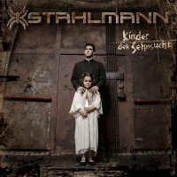 Stahlmann: Kinder der Sehnsucht (Limited-Edition) -   -...