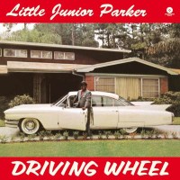 Little Junior Parker (1932-1971): Driving Wheel (180g)...