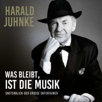 Harald Juhnke: Was bleibt ist die Musik -   - (CD /...