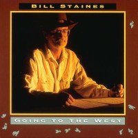 Bill Staines: Going To The West -   - (CD / Titel: A-G)