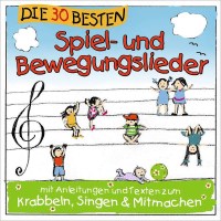 Die 30 besten Spiel- und Bewegungslieder: Kinderlieder...